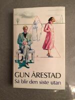 S&aring; blir den siste utan : roman