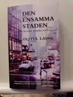 Den ensamma staden : om konst, ensamhet och &ouml;verlevnad