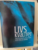 Livskvalitet trots rastl&ouml;sa ben och d&aring;lig s&ouml;mn