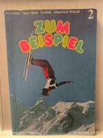 Zum Beispiel 2 : [l&auml;romedel i tyska f&ouml;r gymnasieskolan &aring;rskurs 1 B-spr&aring;k, 3 C-spr&aring;k och vuxenundervisning p&aring; motsvarande niv&aring;]