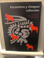 Encuentros y choques culturales : Suecia, Espa&ntilde;a, Latinoam&eacute;rica