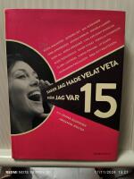 Saker jag hade velat veta n&auml;r jag var 15