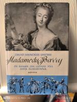  Madame du Barry, en roman om Ludvig XV:s sista &auml;lskarinna
