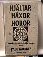 Hj&auml;ltar - h&auml;xor - horor : och andra djuproller i m&auml;nskligt samspel