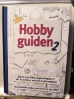 Hobbyguiden 2 : [boken med id&eacute;er, v&auml;gledningar och allt du beh&ouml;ver veta om hobbymaterial]