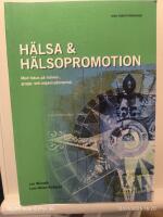 H&auml;lsa & h&auml;lsopromotion : med fokus p&aring; individ-, grupp- och organisationsniv&aring;