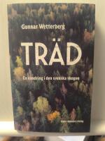 Tr&auml;d : en vandring i den svenska skogen