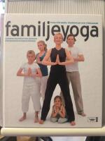 Familjeyoga - yoga f&ouml;r barn, ton&aring;ringar och f&ouml;r&auml;ldrar