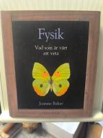 Fysik : vad som &auml;r v&auml;rt att veta