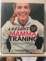 Lofsans mammatr&auml;ning - [skapa formen med kompletta tr&auml;ningsprogram]