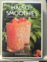 H&auml;lsosmoothies - boosta din kropp med vitaminer, mineraler och antioxidanter