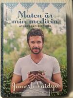 Maten &auml;r min medicin : Ayurveda i ditt k&ouml;k