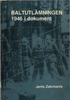 Baltutlämningen 1946 : i dokument ur svenska utrikesdepartementets arkiv