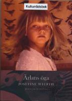 &Auml;rlans &ouml;ga : roman om en uppv&auml;xt