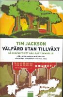 V&auml;lf&auml;rd utan tillv&auml;xt : s&aring; skapar vi ett h&aring;llbart samh&auml;lle