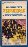 Zeebrugge - The Story of the War&acute;s most desperate Raid