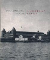 Scandinavian roots, American lives - Scandinavian emigration to North America