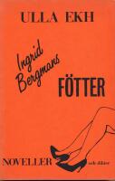 Ingrid Bergmans f&ouml;tter - Dikter och noveller