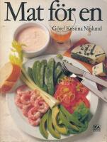 Mat f&ouml;r en : veckomatsedlar och l&auml;tta recept p&aring; god, n&auml;ringsriktig mat f&ouml;r en