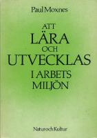 Att l&auml;ra och utvecklas i arbetsmilj&ouml;