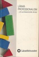 L&auml;rarprofessionalism - om professionella l&auml;rare