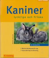 Kaniner : lyckliga och friska