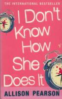 I don't know how she does it : a comedy about failure a tragedy about succe