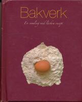 Bakverk : en samling med l&auml;ckra recept