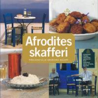 Afrodites skafferi : k&auml;rleksfulla grekiska recept