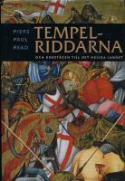 Tempelriddarna och korst&aring;gen till det Heliga landet
