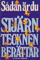 S&aring;dan &auml;r du : stj&auml;rntecknen ber&auml;ttar