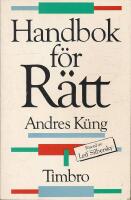 Handbok f&ouml;r r&auml;tt : s&aring; b&auml;r du dig &aring;t med myndigheter och massmedia!