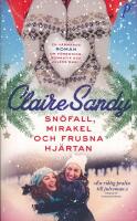 Sn&ouml;fall, mirakel och frusna hj&auml;rtan