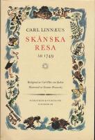Carl von Linnes Sk&aring;nska resa - Carl Linn&aelig;i Sk&aring;nska resa p&aring; h&ouml;ga &ouml;verhetens befallning f&ouml;rr&auml;ttad &aring;r 1749