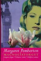 Magnoliatorget - L&auml;ngtans dagar - Frihetens vindar - Gl&auml;djens sommar