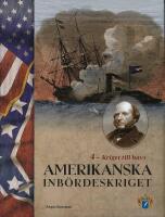 Amerikanska inb&ouml;rdeskriget del 1 - 8