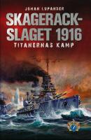 Skagerackslaget 1916 : titanernas kamp