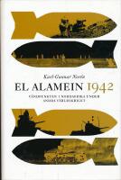El Alamein 1942 : v&auml;ndpunkten i Nordafrika under andra v&auml;rldskriget