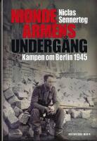 Nionde arm&eacute;ns underg&aring;ng : kampen om Berlin 1945