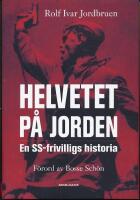 Helvetet p&aring; jorden : en SS-frivilligs historia