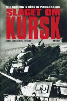 Slaget om Kursk : historiens st&ouml;rsta pansarslag