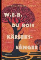W.E.B. Du Bois k&auml;rlekss&aring;nger