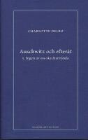 Auschwitz och efter&aring;t del I - III