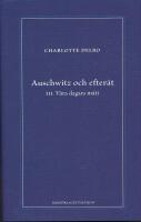 Auschwitz och efter&aring;t del I - III