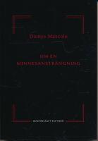 Om en minnesanstr&auml;ngning - efter ett brev fr&aring;n Robert Antelme
