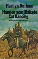 Mannen som &auml;lskade Cat Dancing eller Hon var k&auml;rleken