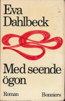Med seende &ouml;gon : [roman]