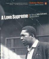 A Love Supreme - The Story of John Coltrane's Signature Album