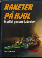 Raketer p&aring; hjul - Med bil genom ljuidvallen