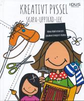 Kreativt pyssel, Skapa-Uppträd-Lek